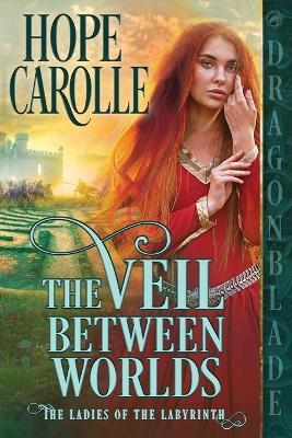 The Veil Between Worlds - Hope Carolle - cover
