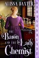 The Baron and the Lady Chemist - Alissa Baxter - cover