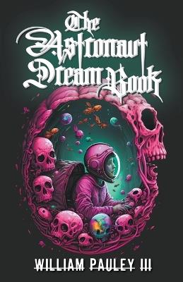 The Astronaut Dream Book - William Pauley - cover