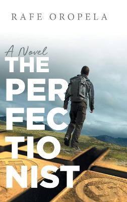 The Perfectionist - Rafe Oropela - cover