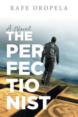 The Perfectionist - Rafe Oropela - cover
