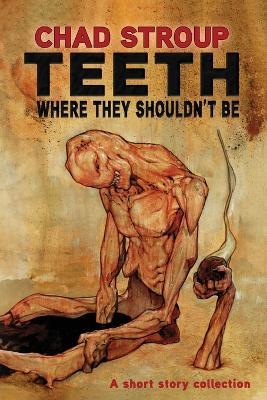 Teeth Where They Should't Be - Chad Stroup,Oddness - cover