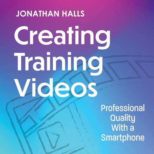 Creating Training Videos