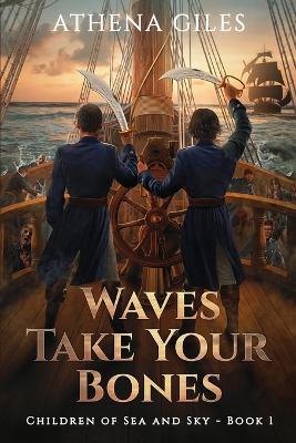 Waves Take Your Bones - Athena Giles - cover