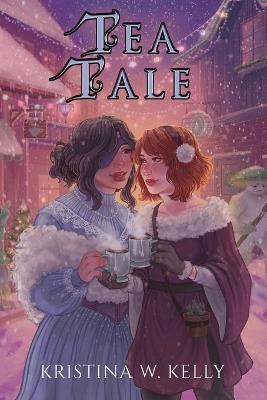 Tea Tale - Kristina W Kelly - cover