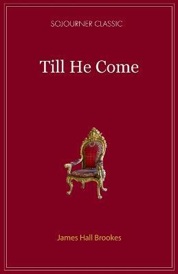 Till He Comes - James Hall Brookes - cover