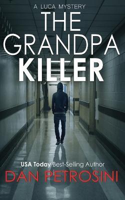 The Grandpa Killer - Dan Petrosini - cover
