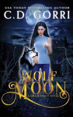 Wolf Moon - C D Gorri - cover