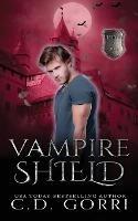 Vampire Shield - C D Gorri - cover