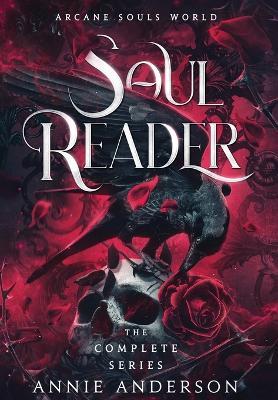 Arcane Souls World: Soul Reader Complete Series - Annie Anderson - cover