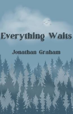 Everything Waits - Jonathan Graham - cover