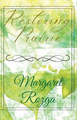 Restoring Prairie - Margaret Rozga - cover