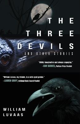 The Three Devils: And Other Stories - William Luvaas - cover