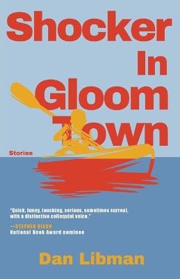 Shocker in Gloomtown: Stories - Dan Libman - cover