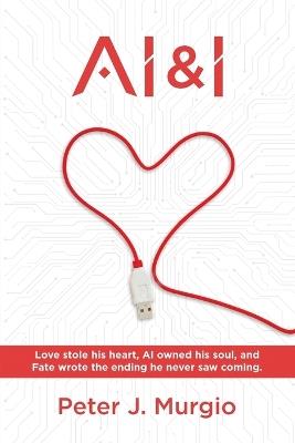 AI & I - Peter J Murgio - cover