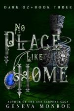 No Place Like Home: A Dark Retelling of the Childhood Classic