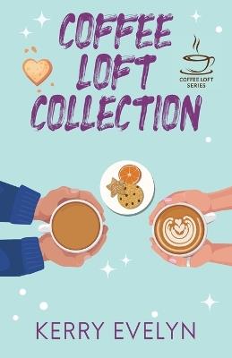 Coffee Loft Collection: Denver Edge Hockey Romances: The Complete Series - Kerry Evelyn - cover