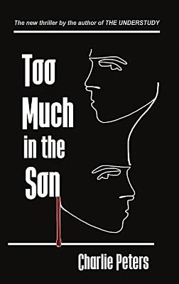 Too Much in the Son - Charlie Peters - cover