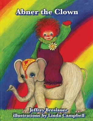 Abner the Clown - Jeffrey Breslauer - cover
