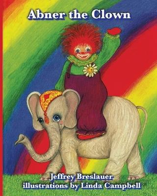 Abner the Clown - Jeffrey Breslauer - cover