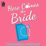 Here Comes the Bride