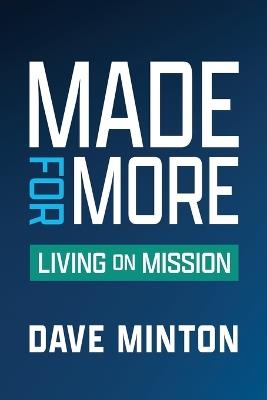 Made for More: Living on Mission - Dave Minton - cover