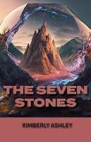 The Seven Stones - Kimberly Ashley - cover