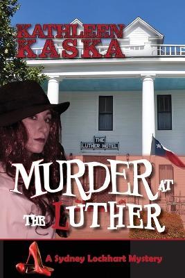 Murder at the Luther - Kathleen Kaska - cover
