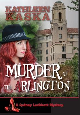 Murder at the Arlington - Kathleen Kaska - cover