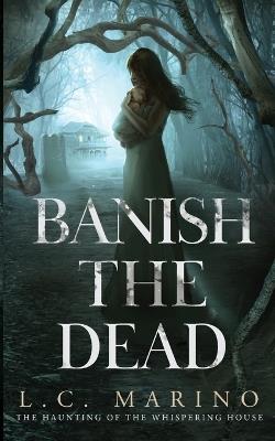 Banish the Dead - L C Marino - cover