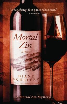 Mortal Zin: A Mystery Novel - Diane Schaffer - cover