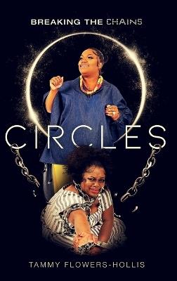 Circles: Breaking The Chains - Tammy Flowers-Hollis - cover