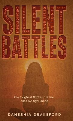 Silent Battles: The toughest Battles are the ones we fight alone - Daneshia Drakeford - cover