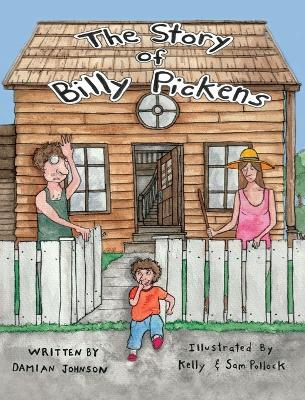 The Story of Billy Pickens - Damian Johnson - cover