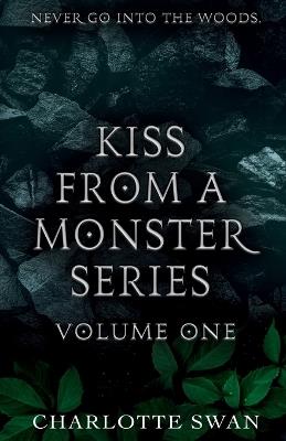 Kiss From a Monster Series Volume One - Charlotte Swan - cover