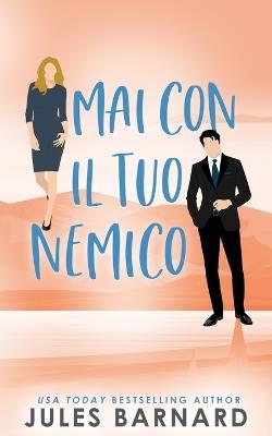 Mai Con il tuo Nemico - Jules Barnard - cover