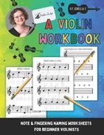 A Violin Workbook: Learn Your First Notes on the Violin!