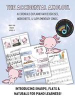 The Accidental Axolotl: Introducing Sharps, Flats & Naturals for Pianists