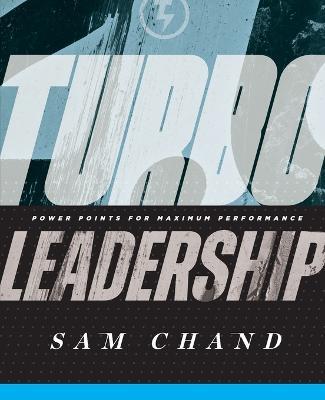 Turbo Leadership: Power Points for Maximum Performance - Sam Chand - cover
