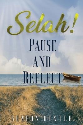 Selah!: Pause and Reflect - Sharon Dexter - cover