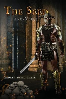 The Seed: Anu - Nexus - Andrew David Doyle - cover