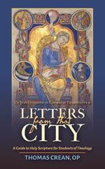 Letters from that City: A Guide to Holy Scripture for Students of Theology