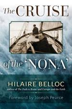 The Cruise of the Nona: The Story of a Cruise from Holyhead to the Wash, with Reflections and Judgments on Life and Letters, Men and Manners