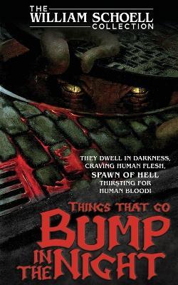 Things That Go Bump in the Night - William Schoell - cover
