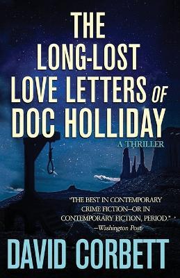 The Long-Lost Love Letters of Doc Holliday - David Corbett - cover