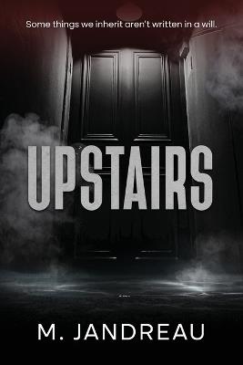 Upstairs - M Jandreau - cover