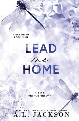 Lead Me Home (Alternate Paperback) - A L Jackson - cover