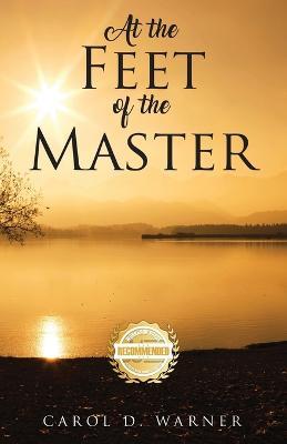 At the Feet of the Master - Carol Warner - cover