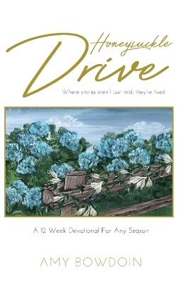 Honeysuckle Drive - Amy Bowdoin - cover