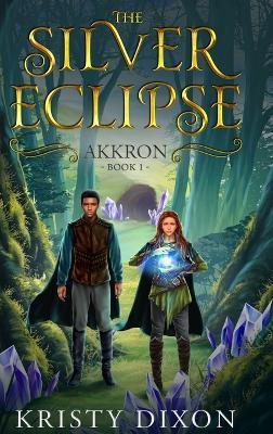 The Silver Eclipse: Akkron - Dixon - cover
